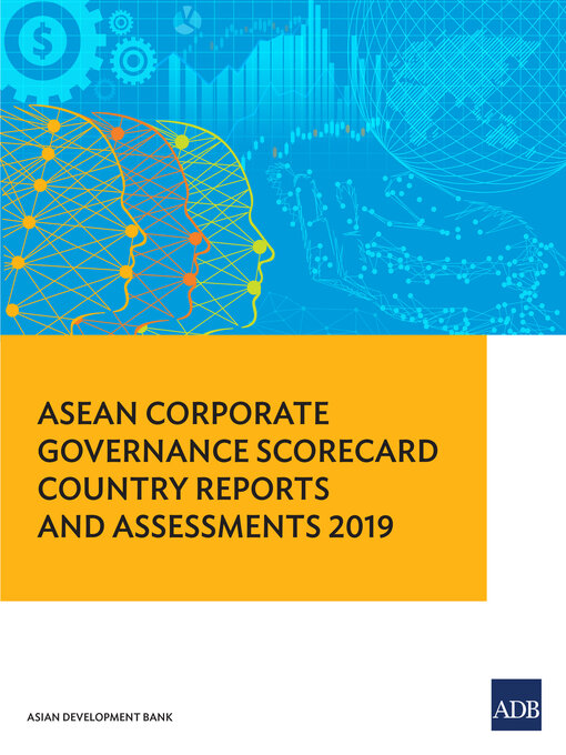 Title details for ASEAN Corporate Governance Scorecard Country Reports and Assessments 2019 by Asian Development Bank - Available